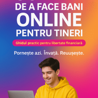 💵 Bani Online pentru Tineri
Ghidul practic pentru libertate financiară