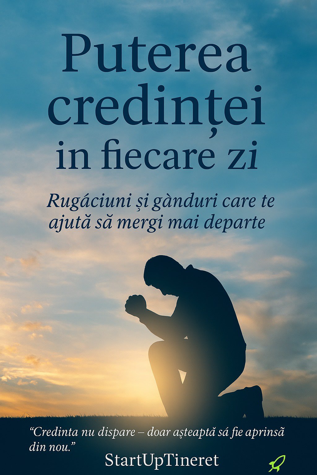 Puterea credinței în fiecare zi